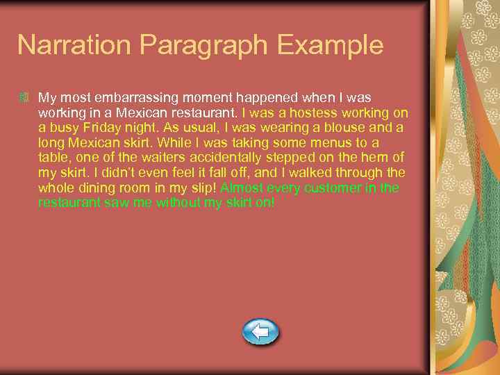 Narration Paragraph Example My most embarrassing moment happened when I was working in a