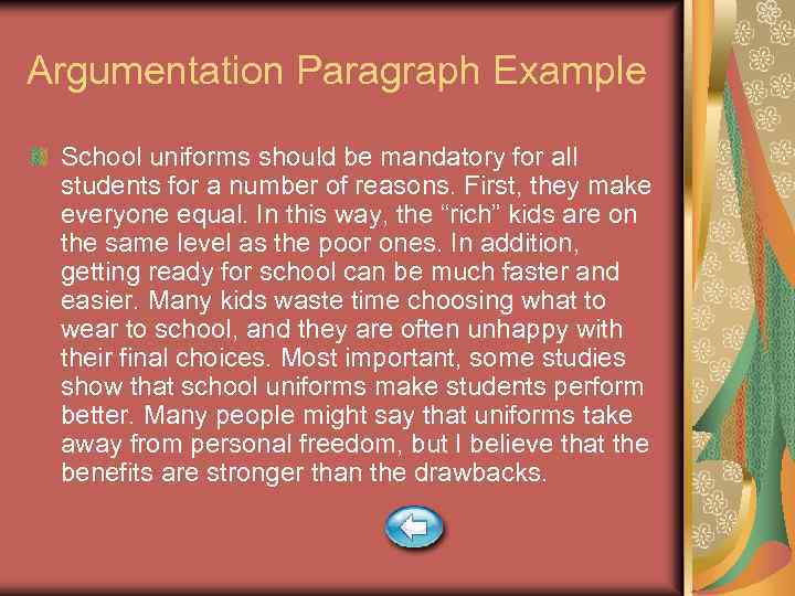 Argumentation Paragraph Example School uniforms should be mandatory for all students for a number