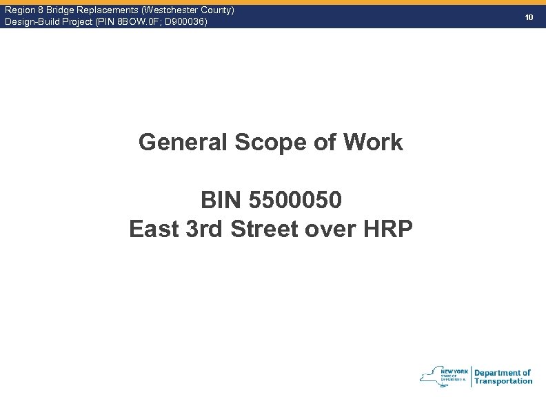 Region 8 Bridge Replacements (Westchester County) Design-Build Project (PIN 8 BOW. 0 F; D