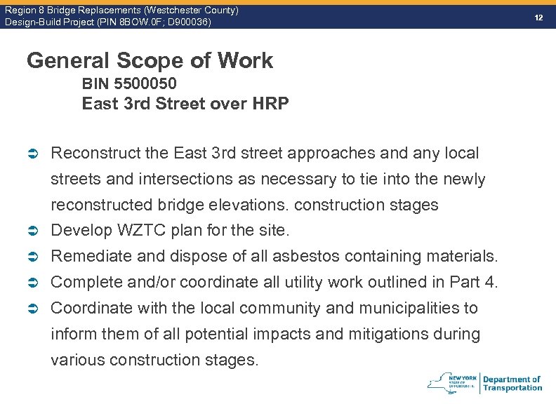 Region 8 Bridge Replacements (Westchester County) Design-Build Project (PIN 8 BOW. 0 F; D