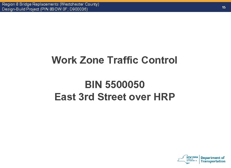 Region 8 Bridge Replacements (Westchester County) Design-Build Project (PIN 8 BOW. 0 F; D