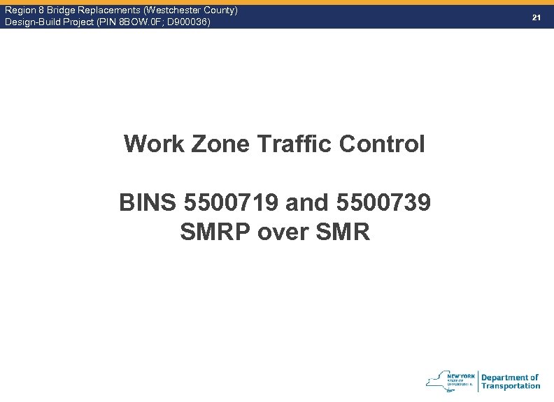 Region 8 Bridge Replacements (Westchester County) Design-Build Project (PIN 8 BOW. 0 F; D