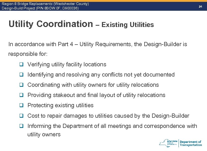 Region 8 Bridge Replacements (Westchester County) Design-Build Project (PIN 8 BOW. 0 F; D