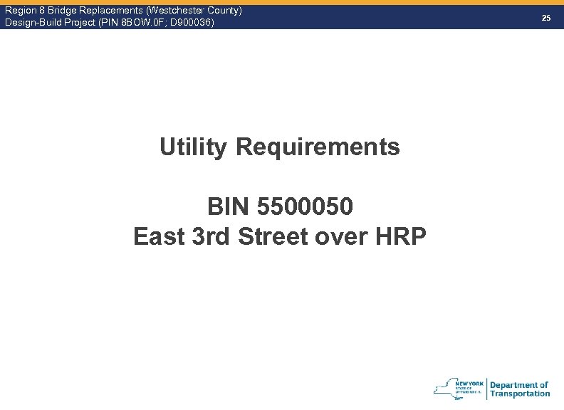 Region 8 Bridge Replacements (Westchester County) Design-Build Project (PIN 8 BOW. 0 F; D