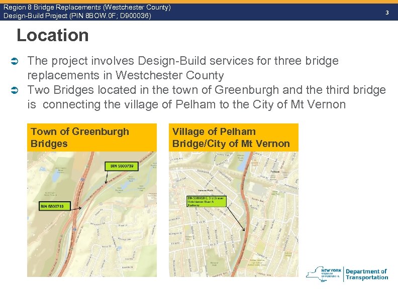 Region 8 Bridge Replacements (Westchester County) Design-Build Project (PIN 8 BOW. 0 F; D