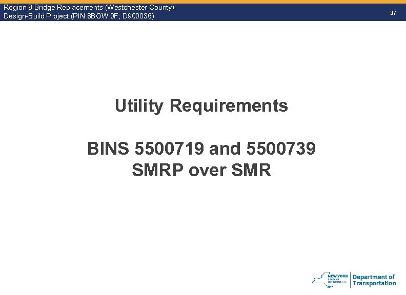 Region 8 Bridge Replacements (Westchester County) Design-Build Project (PIN 8 BOW. 0 F; D