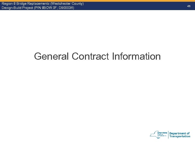Region 8 Bridge Replacements (Westchester County) Design-Build Project (PIN 8 BOW. 0 F; D