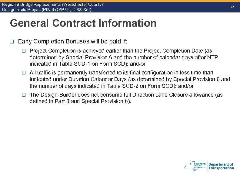 Region 8 Bridge Replacements (Westchester County) Design-Build Project (PIN 8 BOW. 0 F; D
