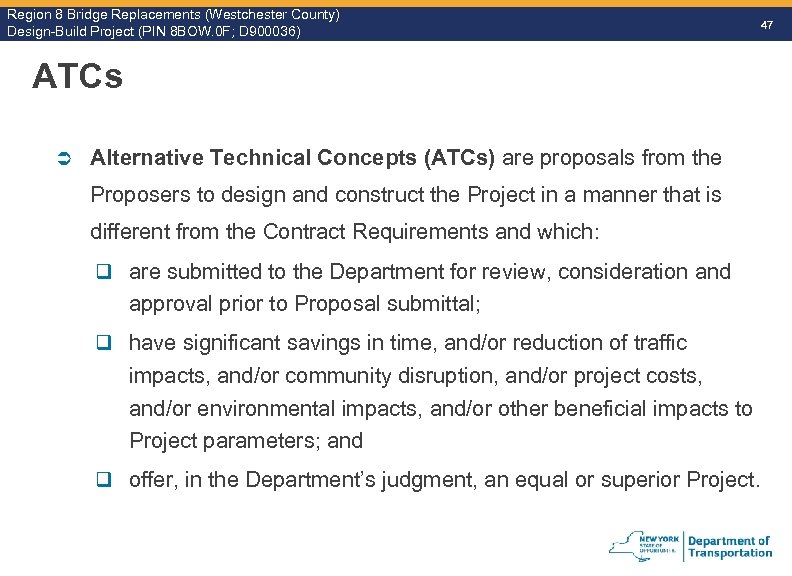 Region 8 Bridge Replacements (Westchester County) Design-Build Project (PIN 8 BOW. 0 F; D