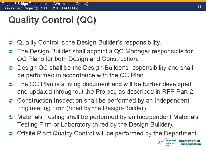 Region 8 Bridge Replacements (Westchester County) Design-Build Project (PIN 8 BOW. 0 F; D