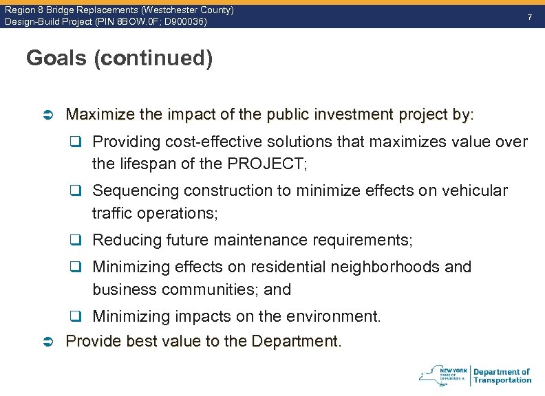 Region 8 Bridge Replacements (Westchester County) Design-Build Project (PIN 8 BOW. 0 F; D