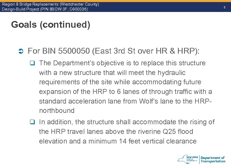 Region 8 Bridge Replacements (Westchester County) Design-Build Project (PIN 8 BOW. 0 F; D