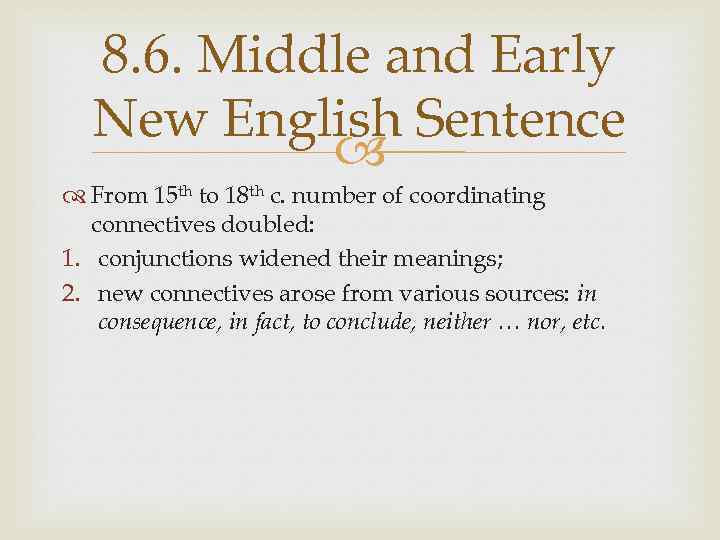 8. 6. Middle and Early New English Sentence From 15 th to 18 th