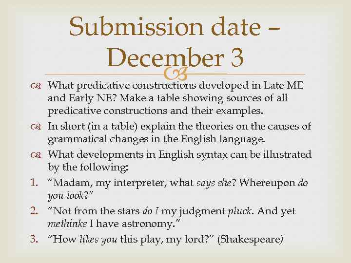 Submission date – December 3 developed in Late ME What predicative constructions 1. 2.