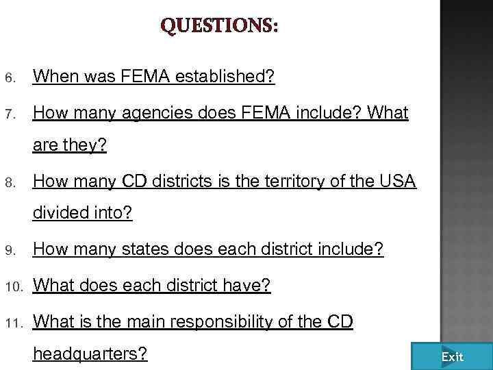 QUESTIONS: 6. When was FEMA established? 7. How many agencies does FEMA include? What