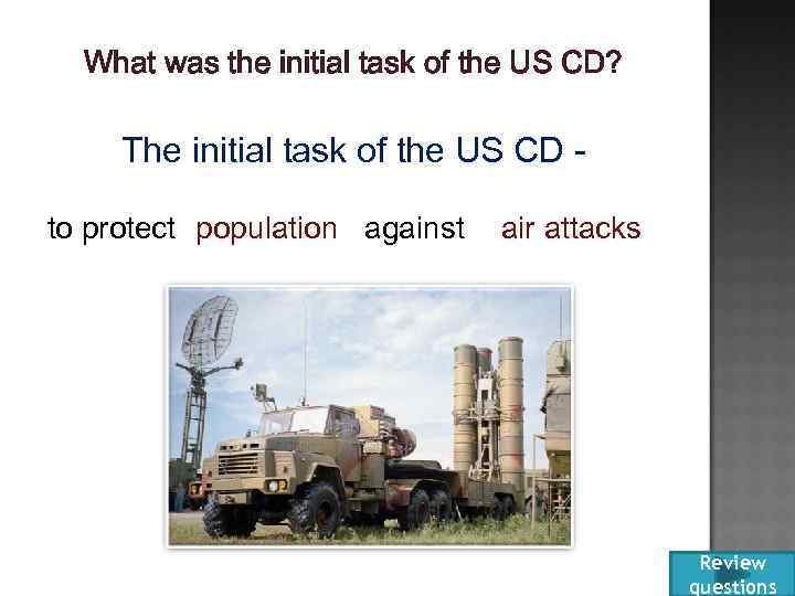 What was the initial task of the US CD? The initial task of the