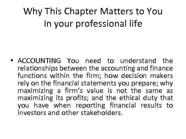 Why This Chapter Matters to You In your professional life • ACCOUNTING You need