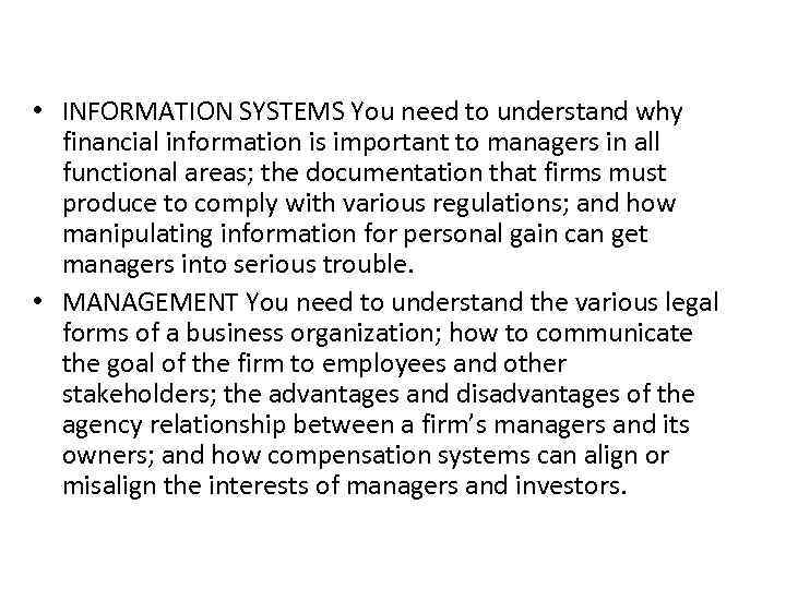  • INFORMATION SYSTEMS You need to understand why financial information is important to