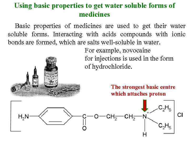 Using basic properties to get water soluble forms of medicines Basic properties of medicines