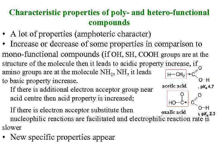 Characteristic properties of poly- and hetero-functional compounds • A lot of properties (amphoteric character)