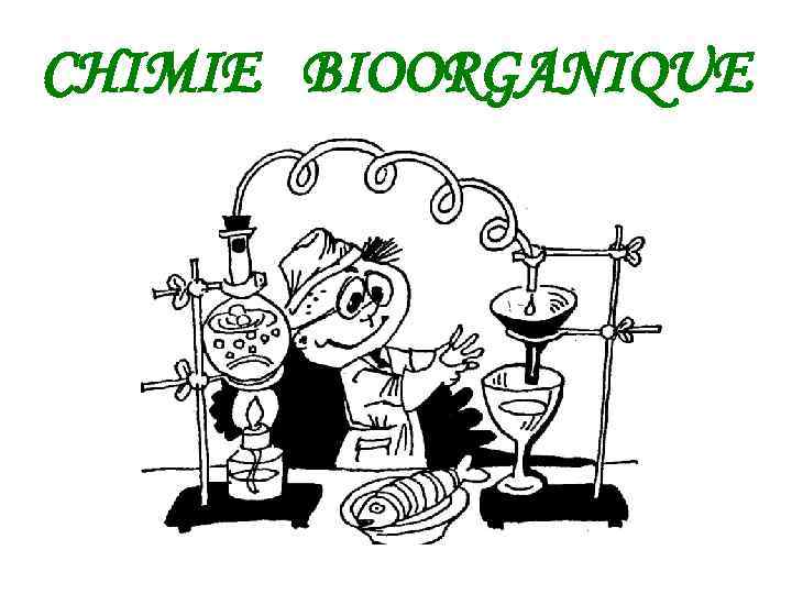 CHIMIE BIOORGANIQUE 