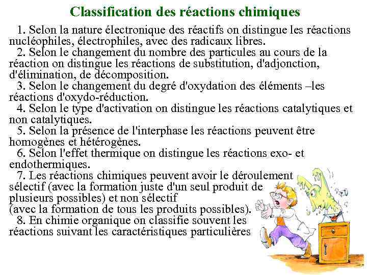 Classification des réactions chimiques 1. Selon la nature électronique des réactifs on distingue les