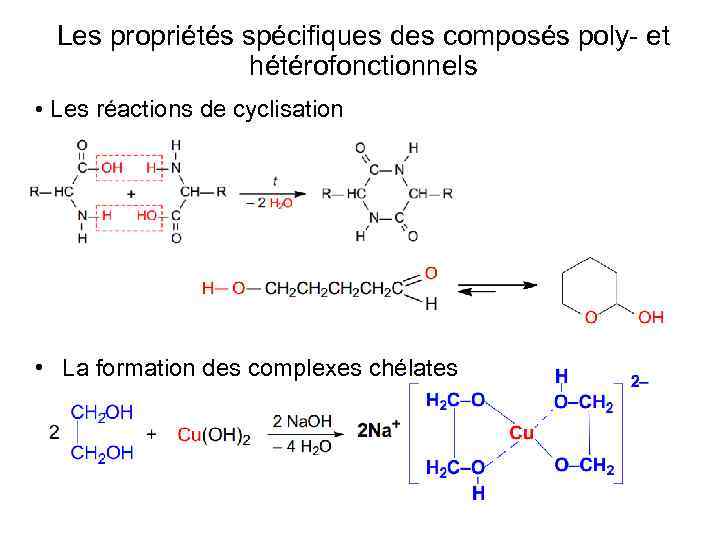 Les propriétés spécifiques des composés poly- et hétérofonctionnels • Les réactions de cyclisation •