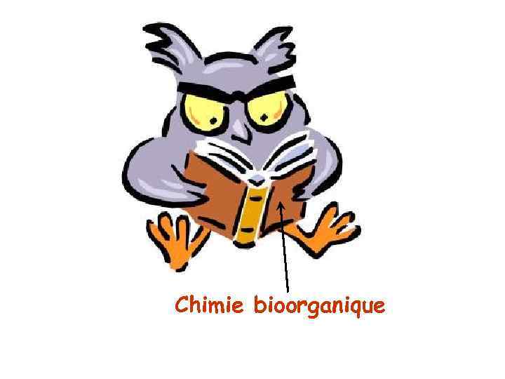 Chimie bioorganique 