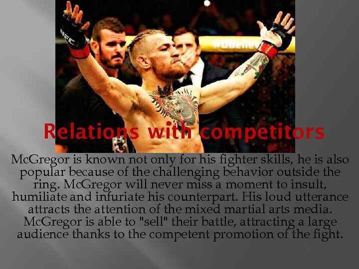 Relations with competitors Mc. Gregor is known not only for his fighter skills, he