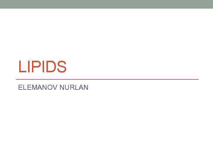 LIPIDS ELEMANOV NURLAN 