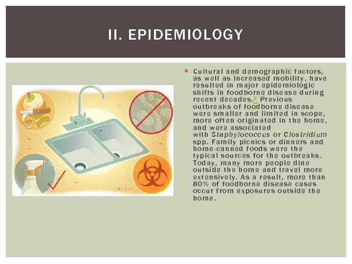 II. EPIDEMIOLOGY Cu ltu ral and dem ographi c factors, as well as increas