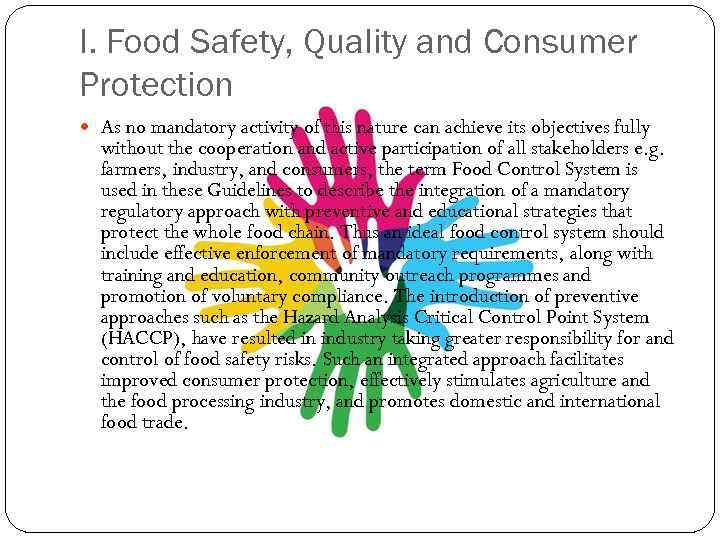 I. Food Safety, Quality and Consumer Protection As no mandatory activity of this nature