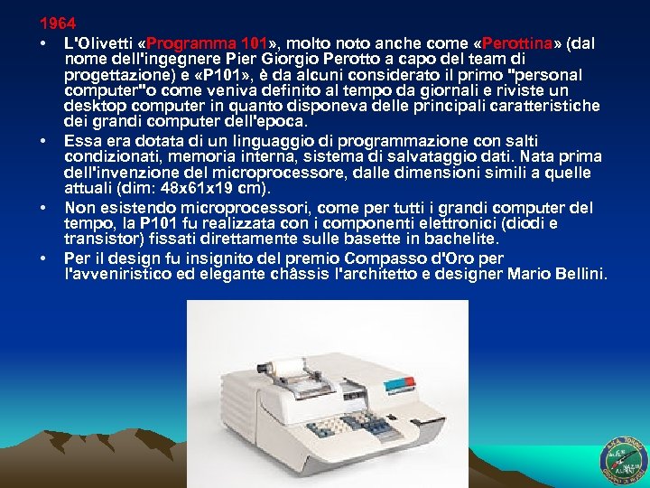 1964 • L'Olivetti «Programma 101» , molto noto anche come «Perottina» (dal nome dell'ingegnere