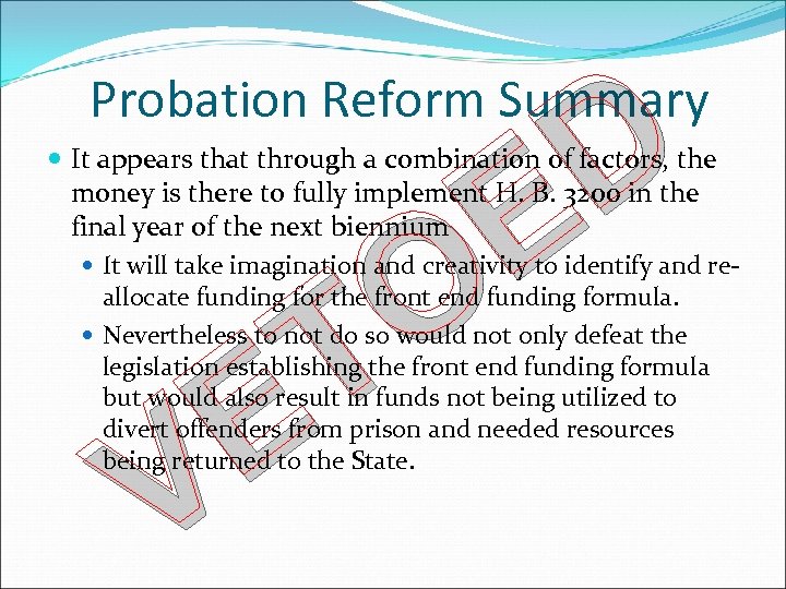 Probation Reform Summary D E O T E V It appears that through a