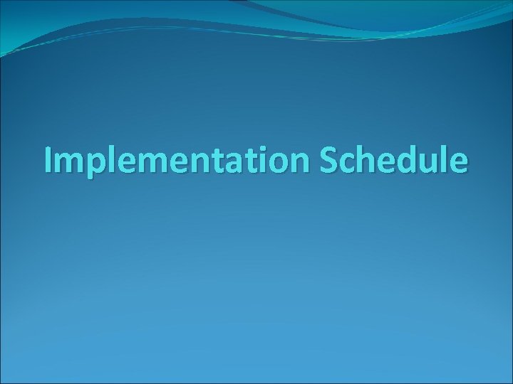Implementation Schedule 