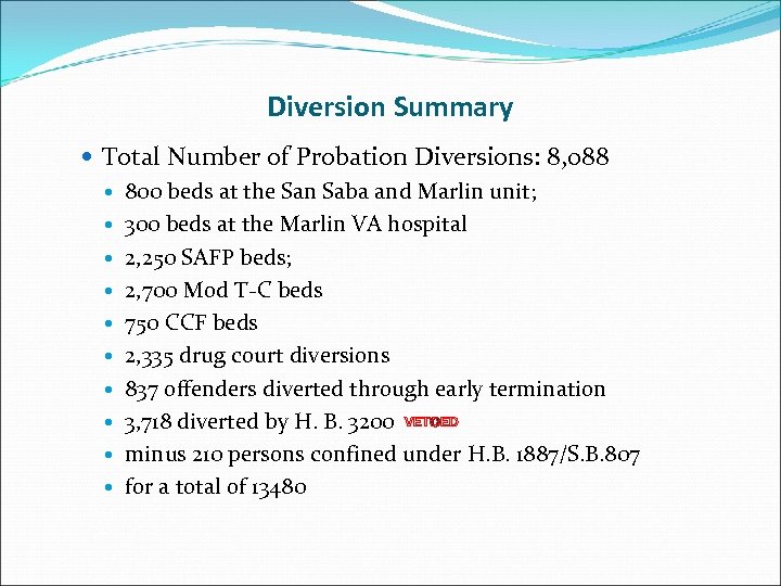 Diversion Summary Total Number of Probation Diversions: 8, 088 800 beds at the San