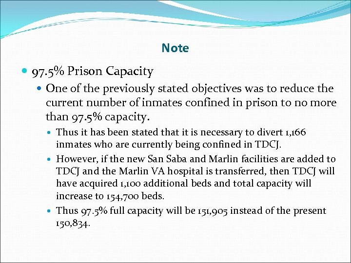 Note 97. 5% Prison Capacity One of the previously stated objectives was to reduce