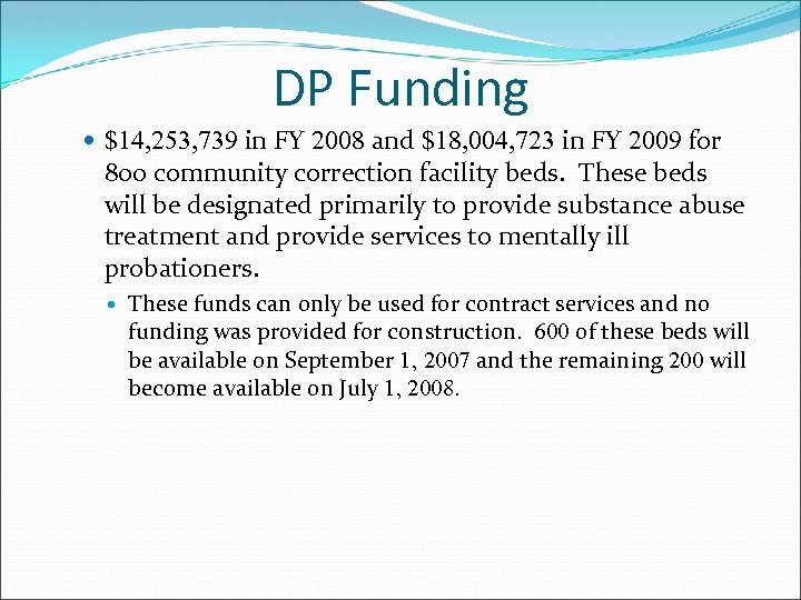 DP Funding $14, 253, 739 in FY 2008 and $18, 004, 723 in FY