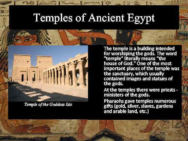 Temples of Ancient Egypt Temple of the Goddess Isis The temple is a building