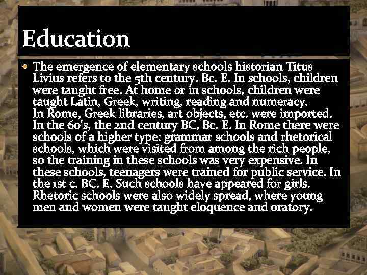 Education The emergence of elementary schools historian Titus Livius refers to the 5 th