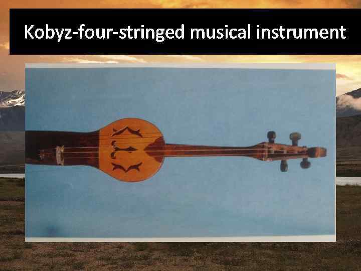 Kobyz-four-stringed musical instrument 
