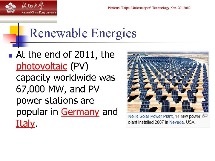 National Taipei University of Technology, Oct. 27, 2007 Renewable Energies n At the end