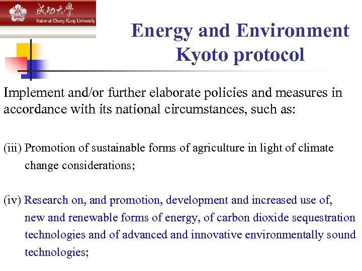 Energy and Environment Kyoto protocol Implement and/or further elaborate policies and measures in accordance