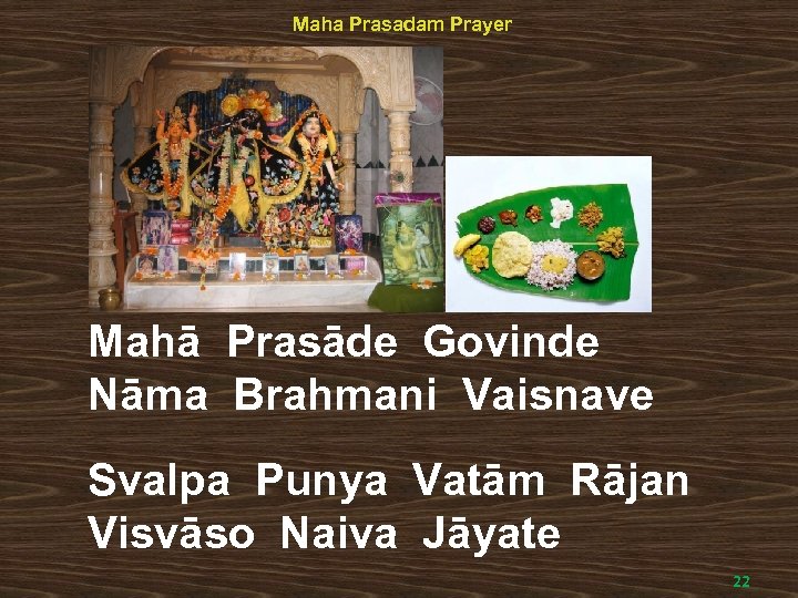 Maha Prasadam Prayer Mahā Prasāde Govinde Nāma Brahmani Vaisnave Svalpa Punya Vatām Rājan Visvāso