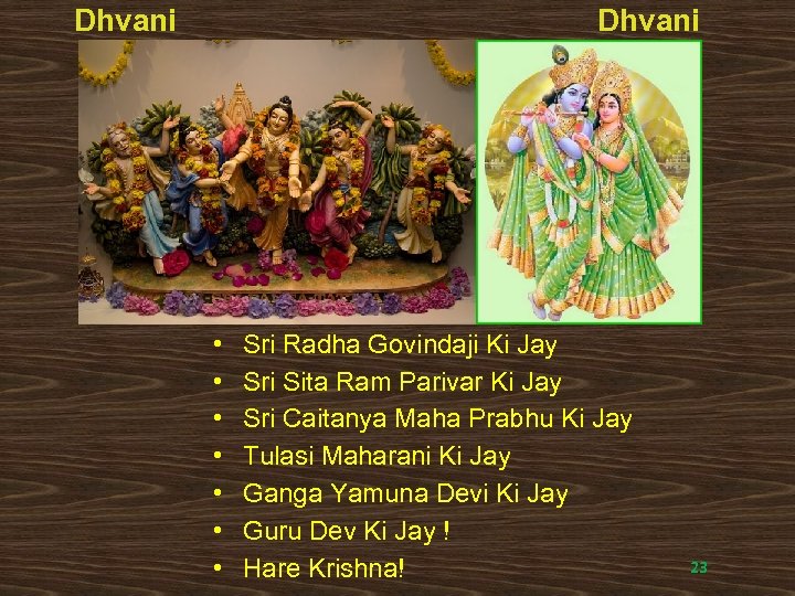 Dhvani • • Sri Radha Govindaji Ki Jay Sri Sita Ram Parivar Ki Jay