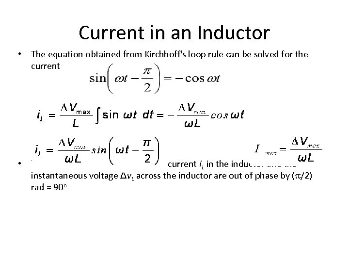 Current in an Inductor • The equation obtained from Kirchhoff's loop rule can be