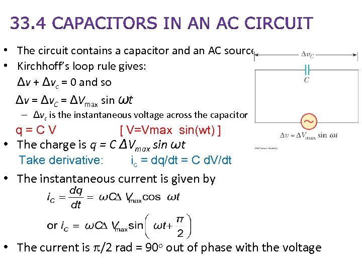  • The circuit contains a capacitor and an AC source • Kirchhoff’s loop