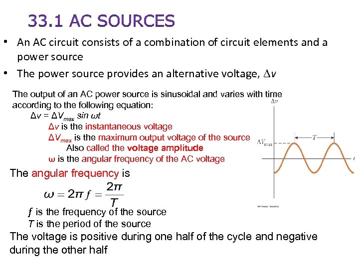  • An AC circuit consists of a combination of circuit elements and a