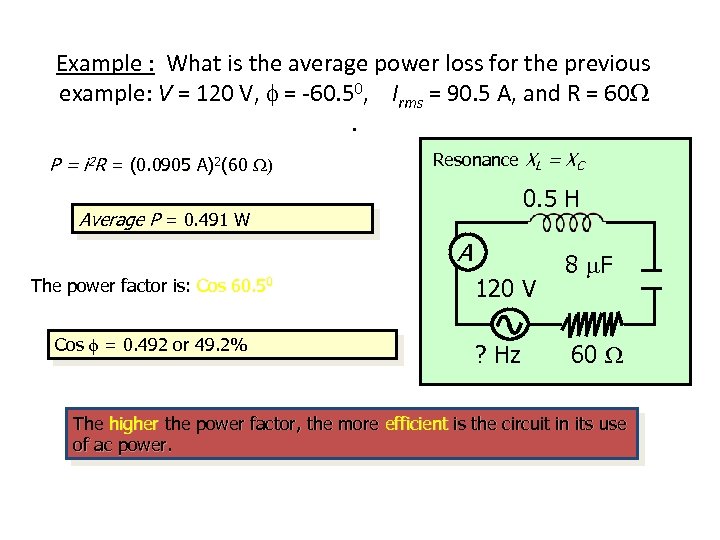 Example : What is the average power loss for the previous example: V =