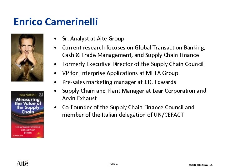 Enrico Camerinelli • Sr. Analyst at Aite Group • Current research focuses on Global